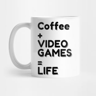 Coffee and Video Games is Life Mug